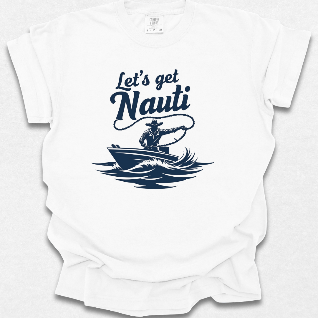 Let's Get Nauti T-shirt
