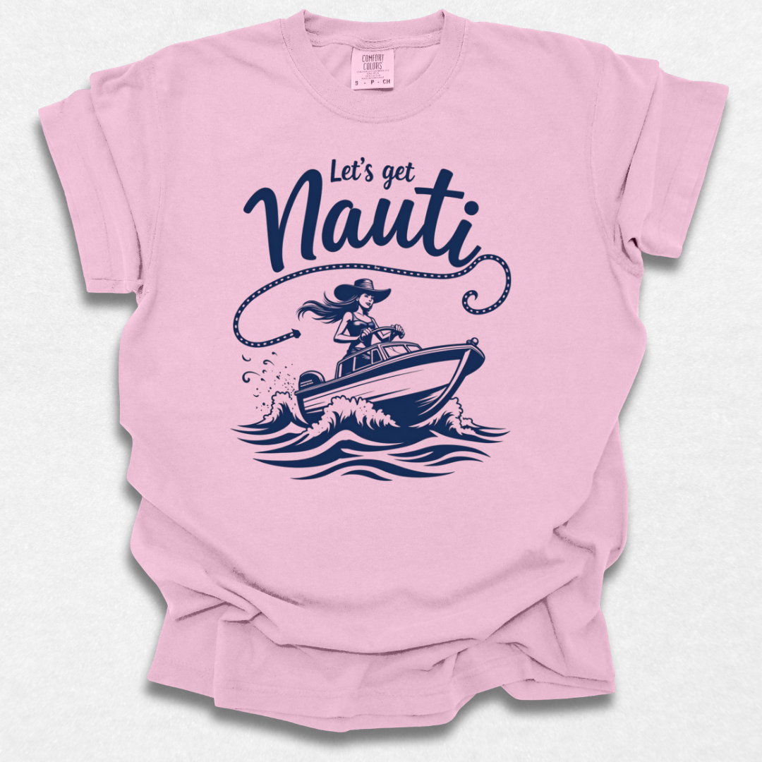 Let's Get Nauti T-shirt