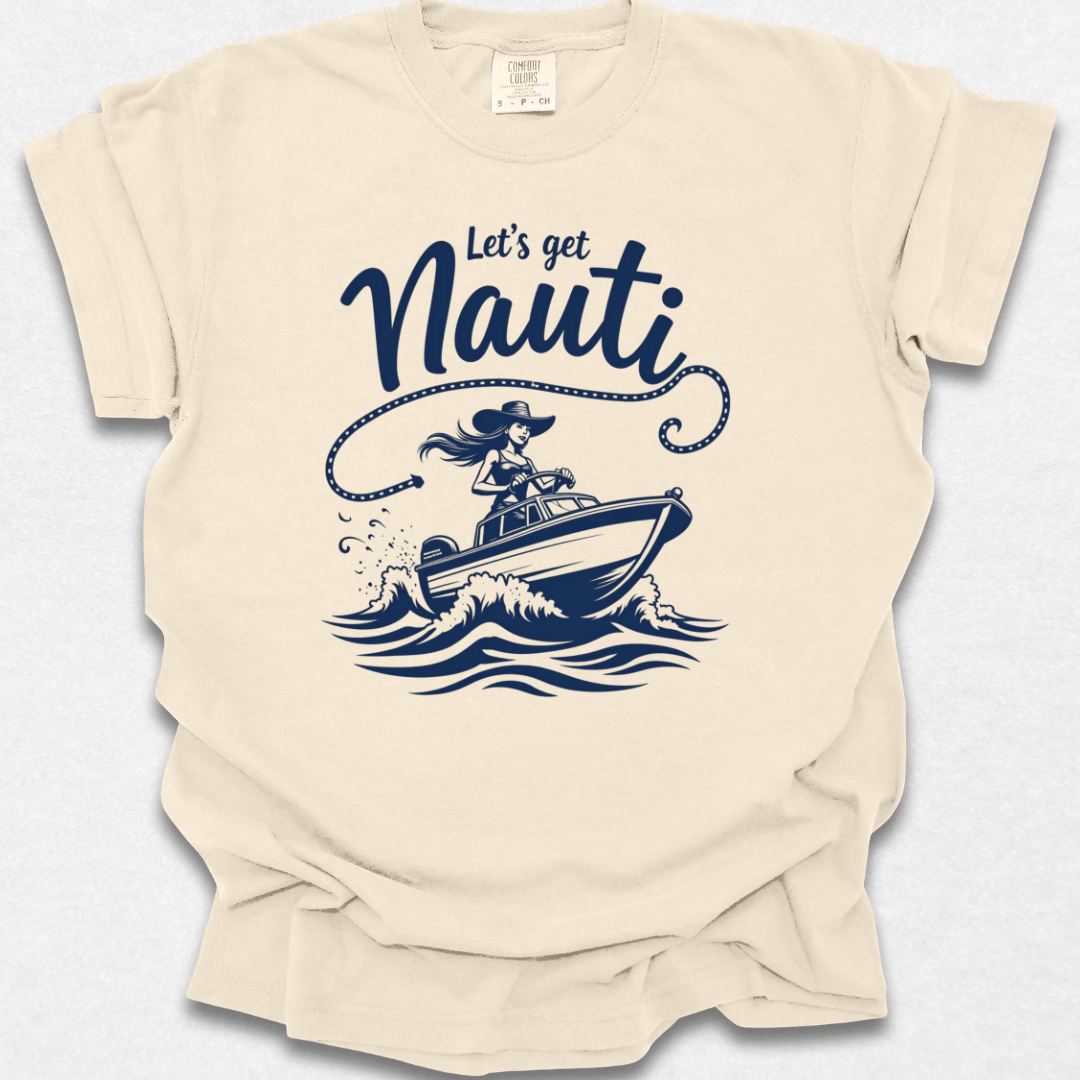 Let's Get Nauti T-shirt