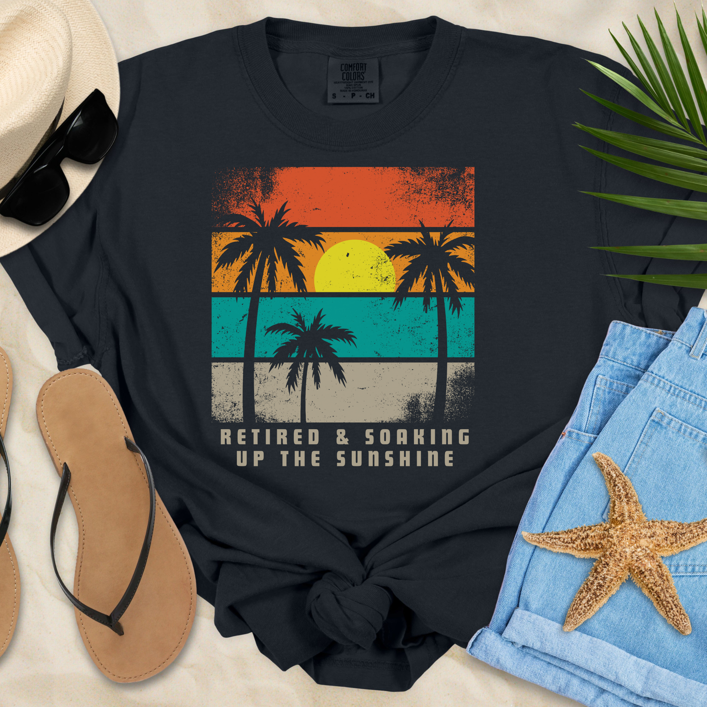 Retired & Soaking Up The Sunshine T-Shirt