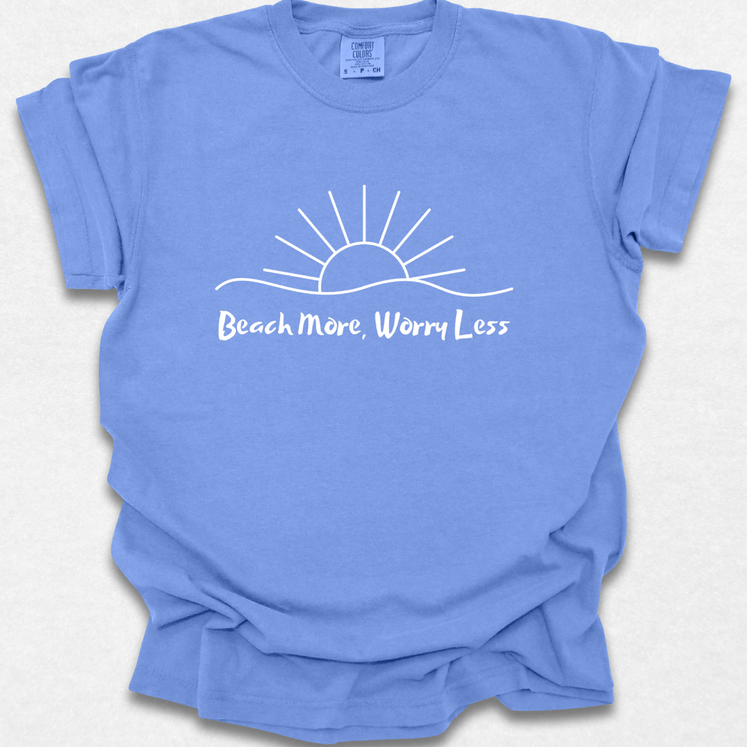 Beach More Worry Less T-shirt