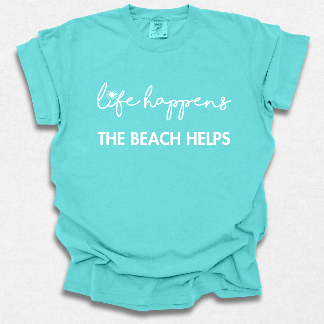 Life Happens The Beach Helps T-shirt
