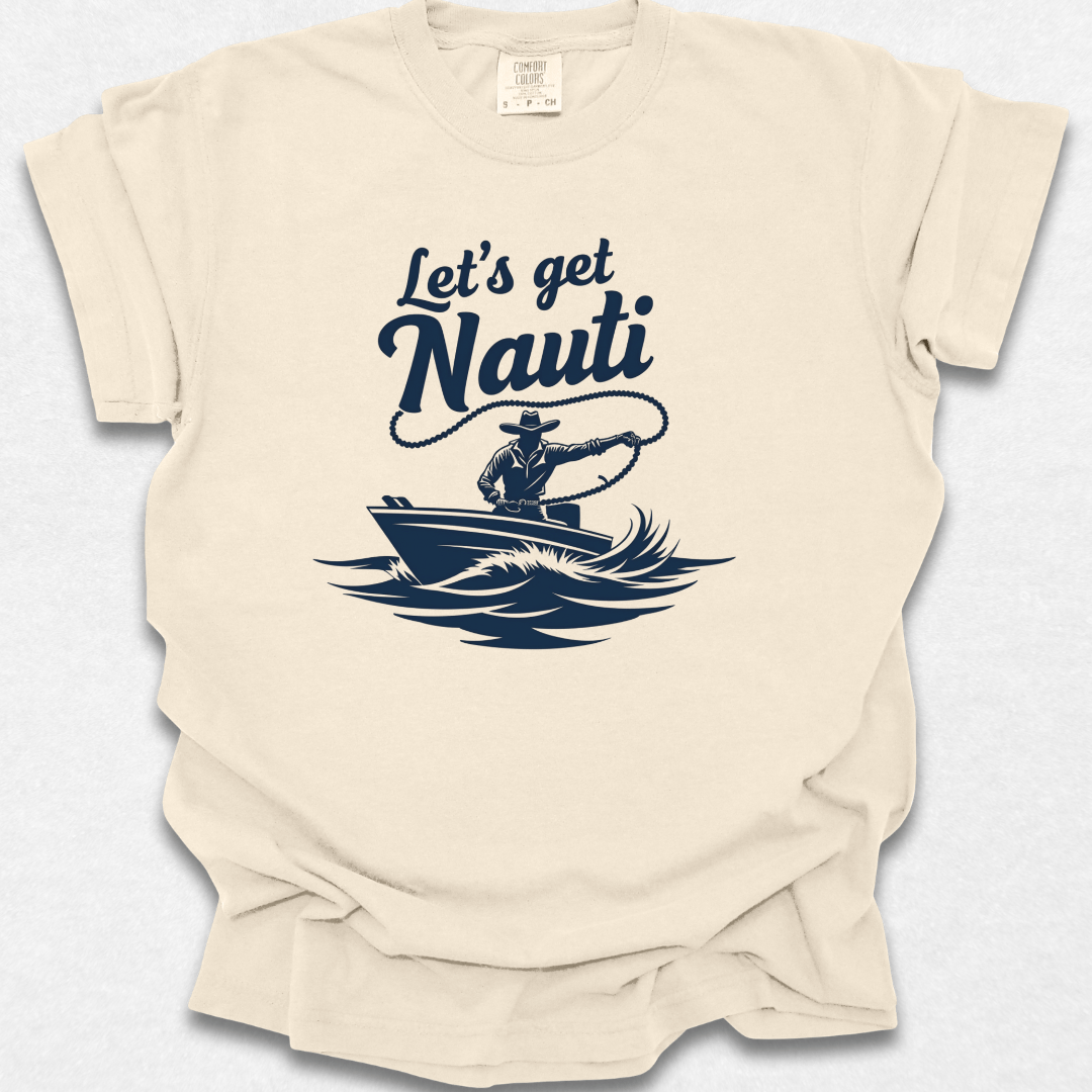 Let's Get Nauti T-shirt