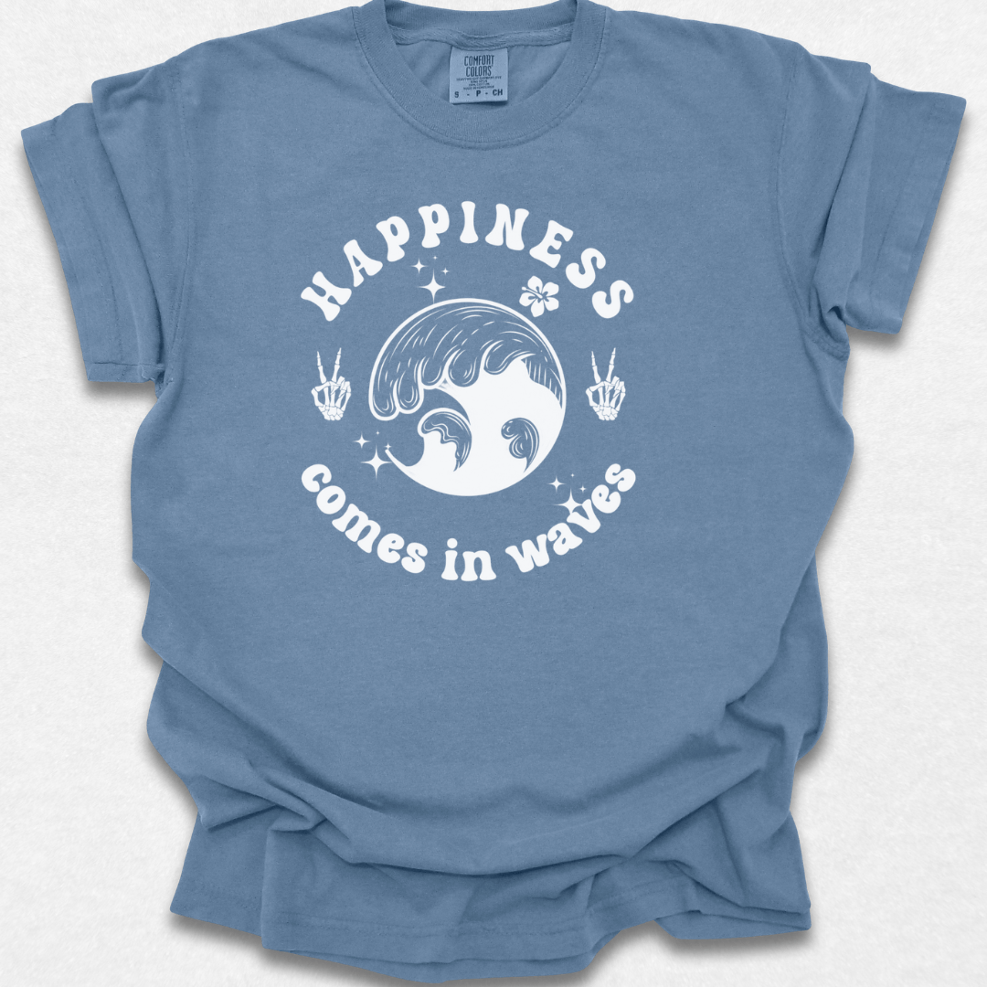 Happiness Comes In Waves T-shirt