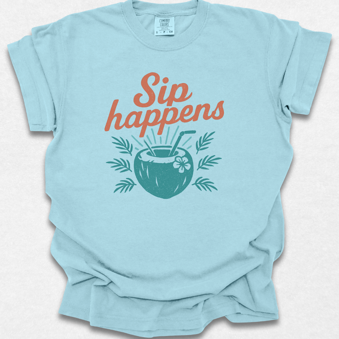 Sip Happens T-shirt