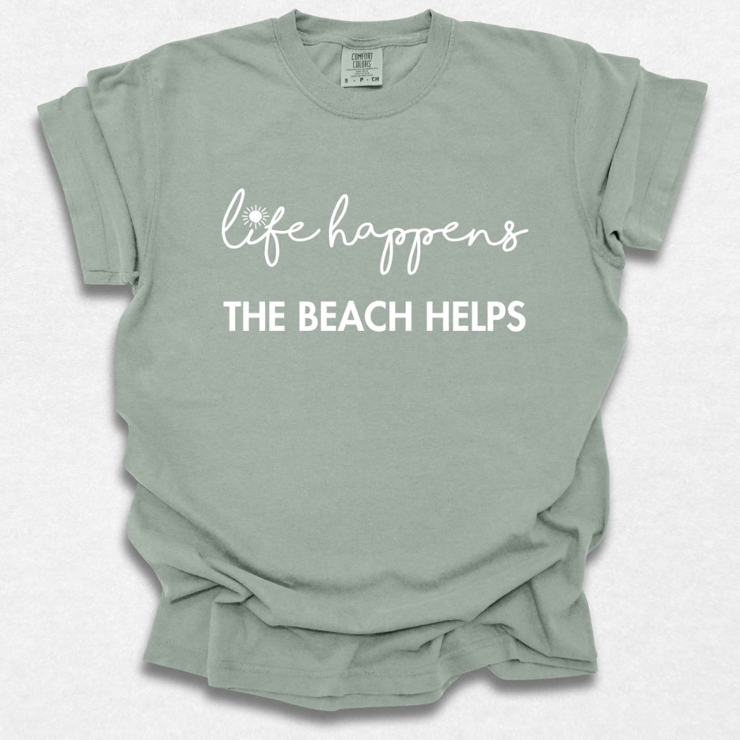 Life Happens The Beach Helps T-shirt