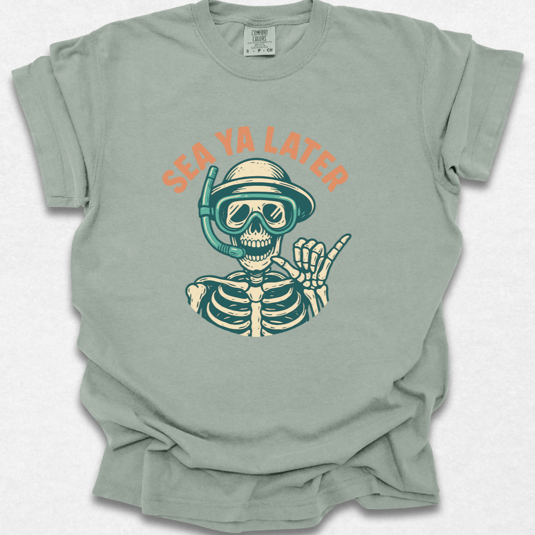 Sea Ya Later T-shirt