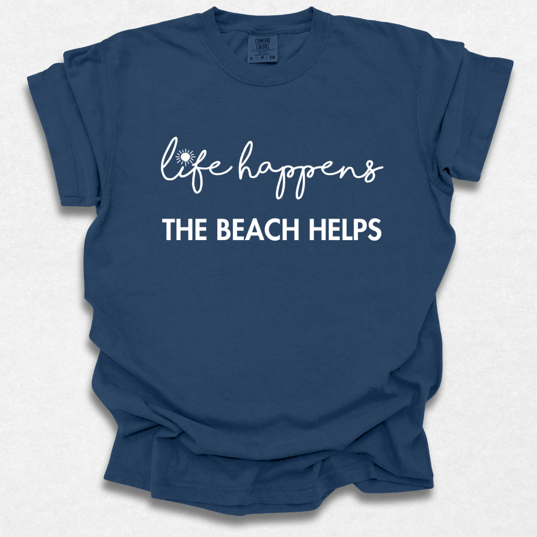 Life Happens The Beach Helps T-shirt