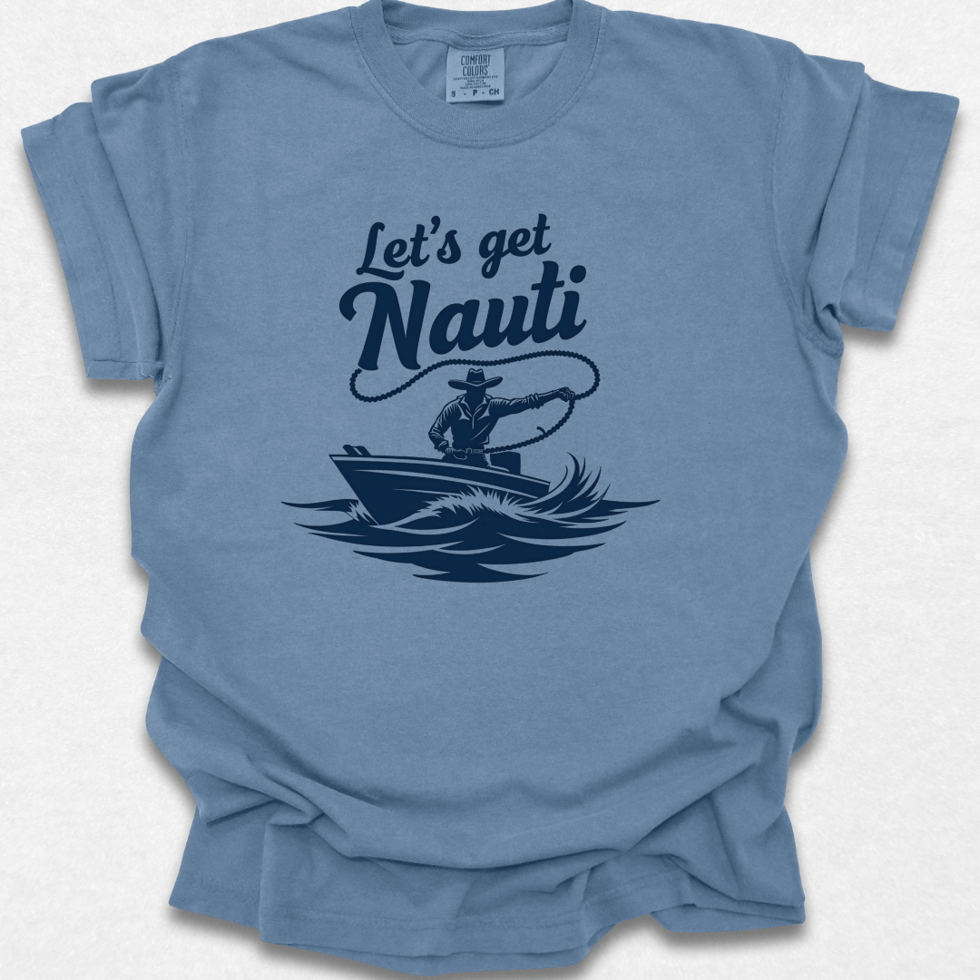 Let's Get Nauti T-shirt