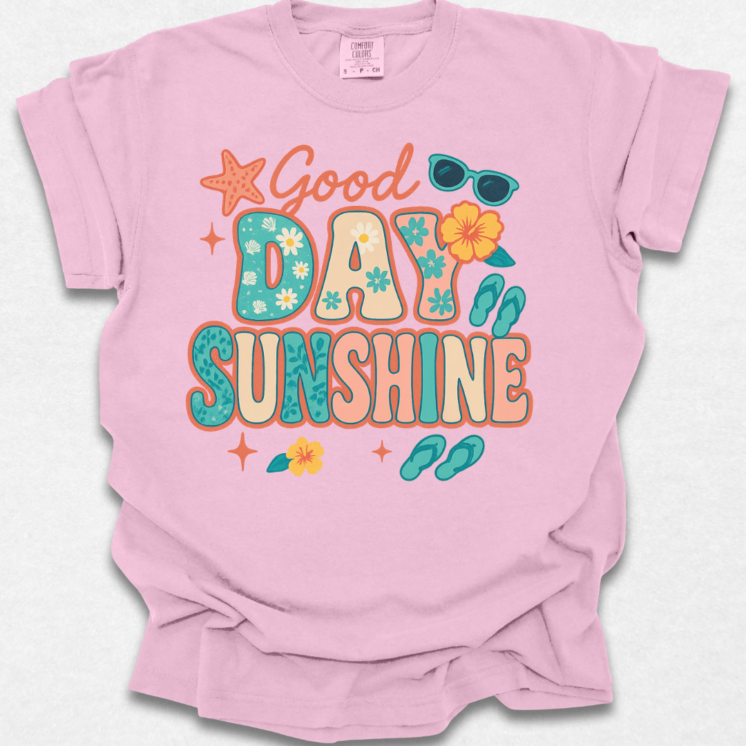 Good Day Sunshine T-shirt