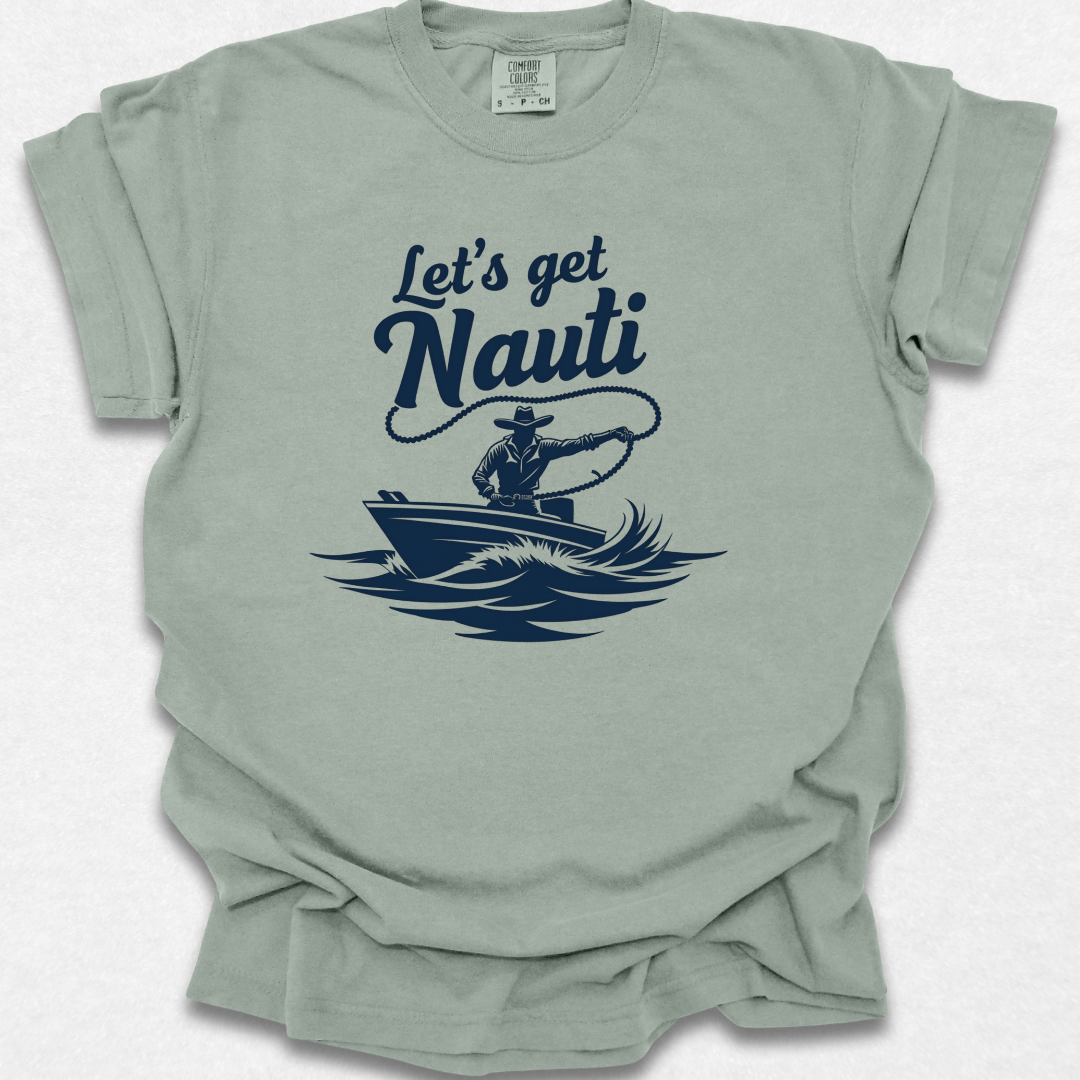 Let's Get Nauti T-shirt