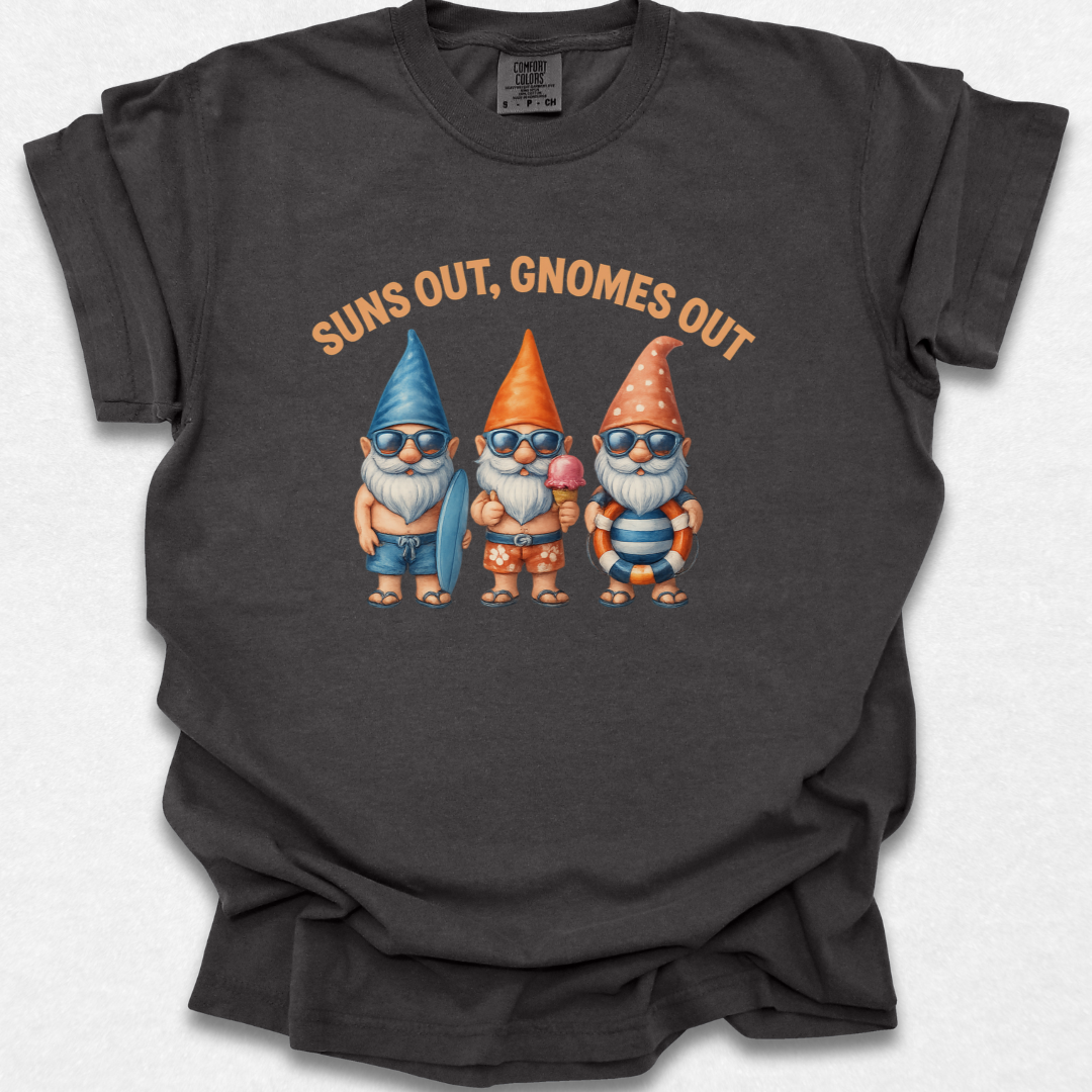 Suns Out Gnomes Out T-shirt