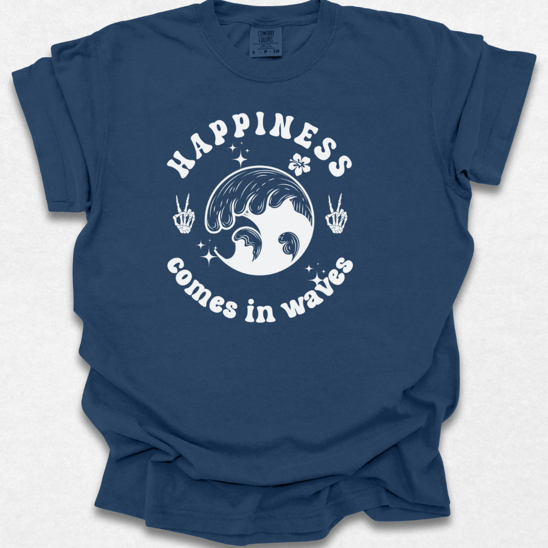 Happiness Comes In Waves T-shirt