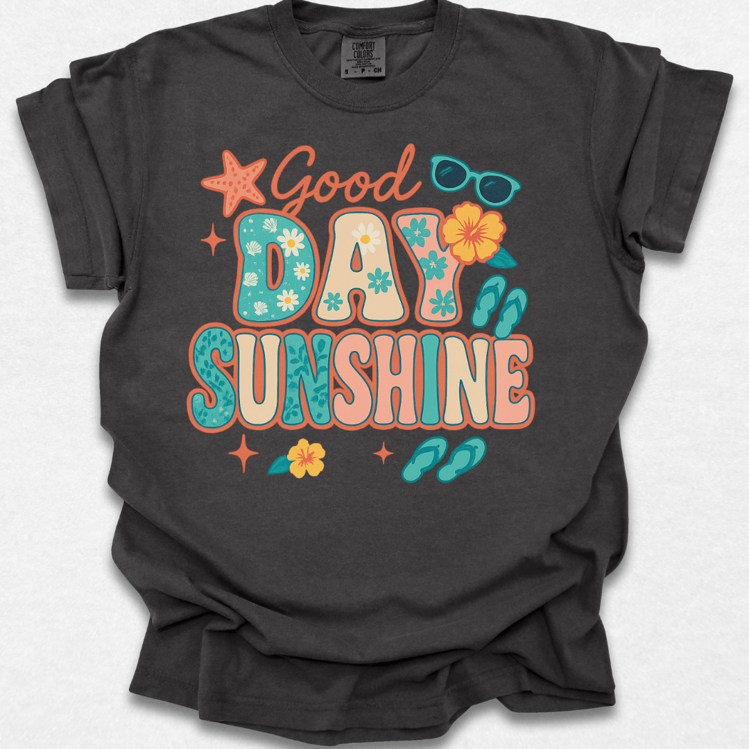 Good Day Sunshine T-shirt