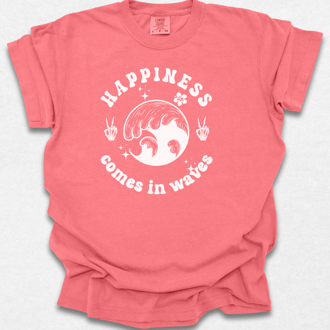 Happiness Comes In Waves T-shirt