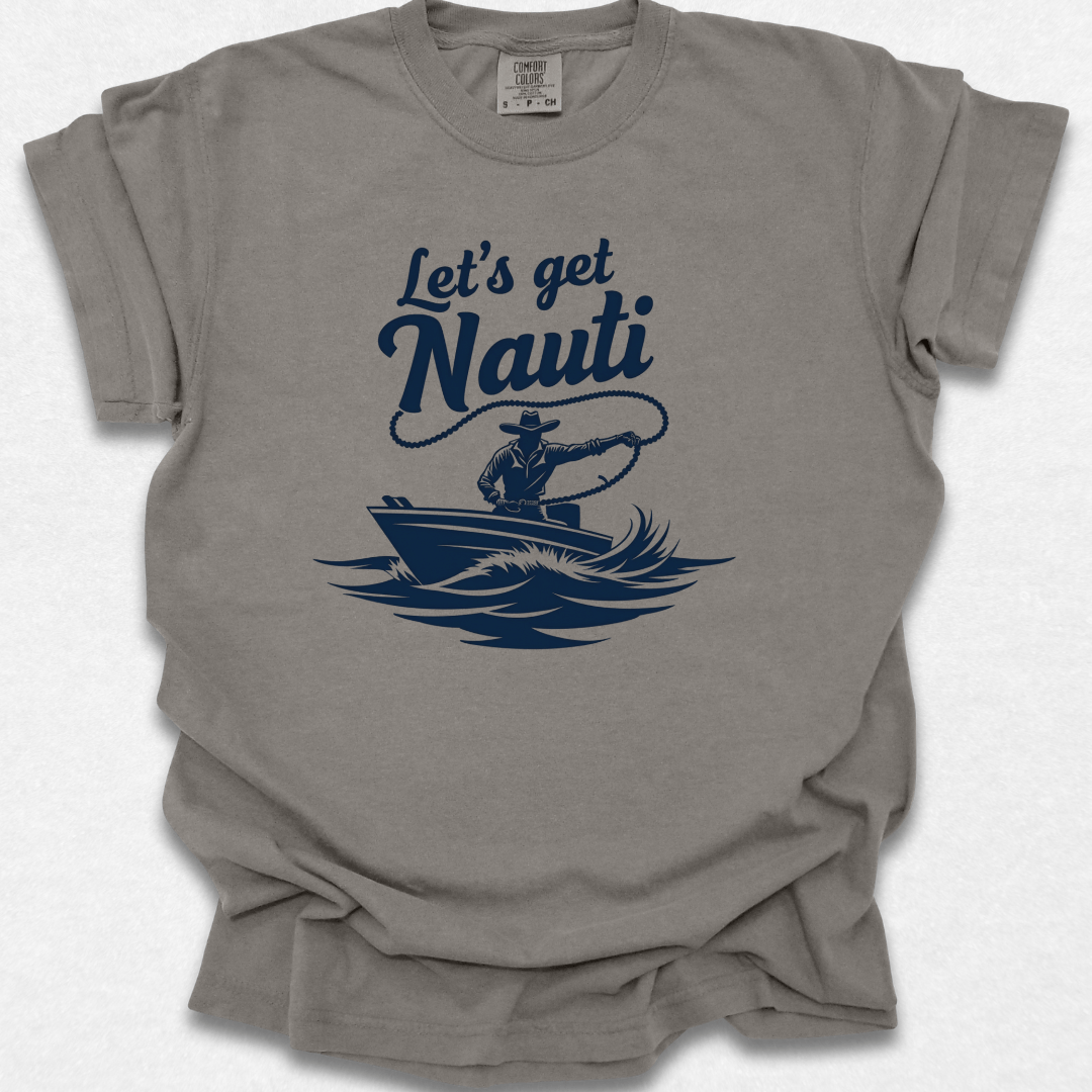 Let's Get Nauti T-shirt