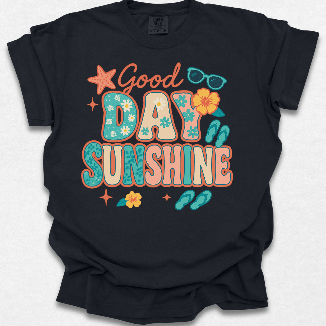 Good Day Sunshine T-shirt