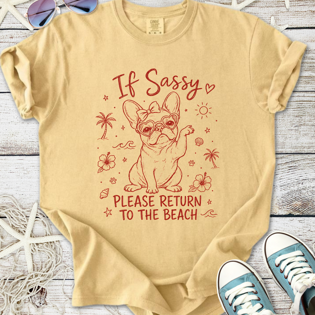 If Sassy, Please Return To The Beach T-Shirt