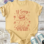 If Sassy, Please Return To The Beach T-Shirt