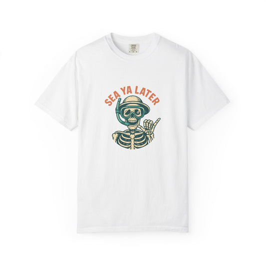 Sea Ya Later T-shirt