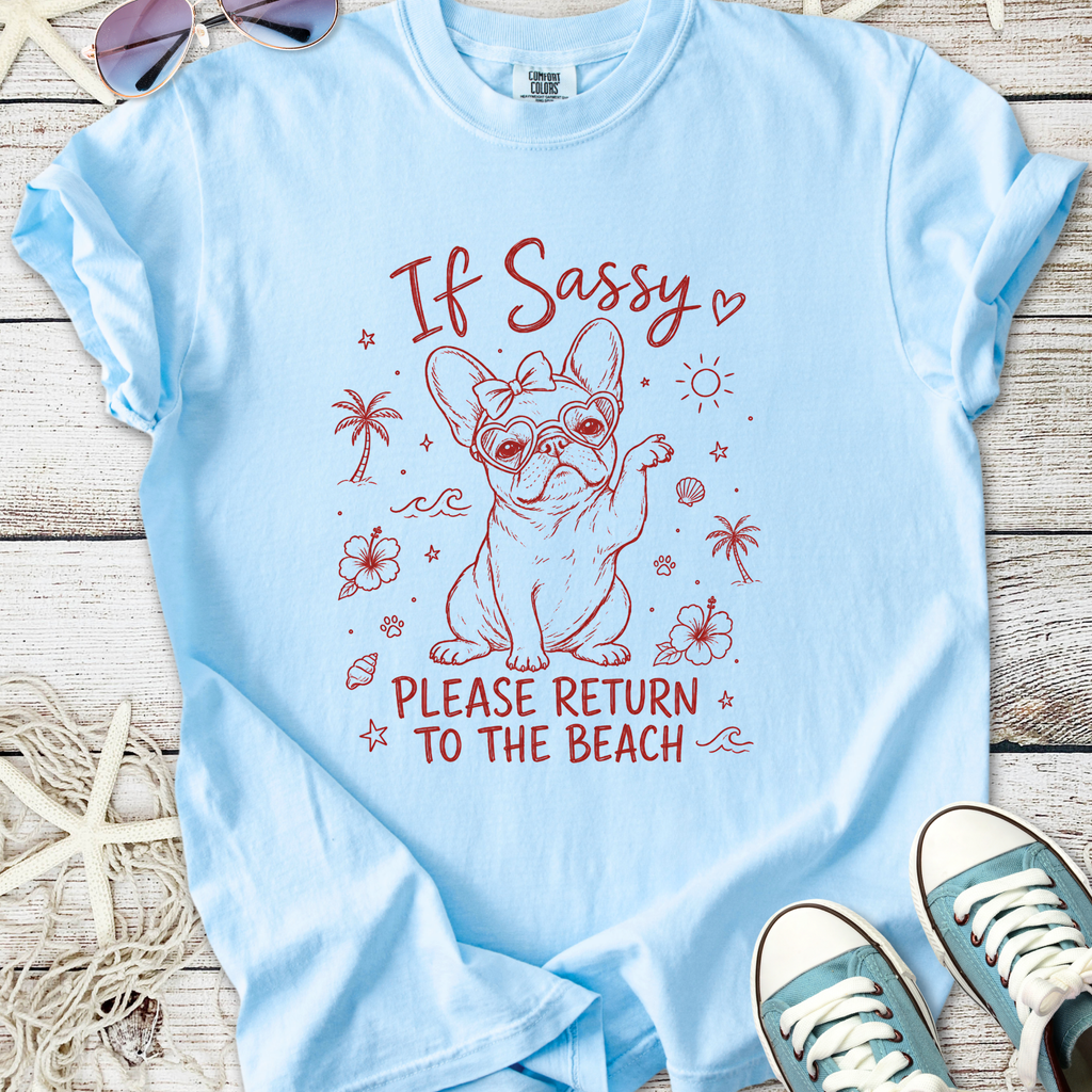 If Sassy, Please Return To The Beach T-Shirt