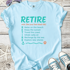 Light blue t-shirt with 'RETIRE' graphic, featuring beach life activities and relaxation tips.