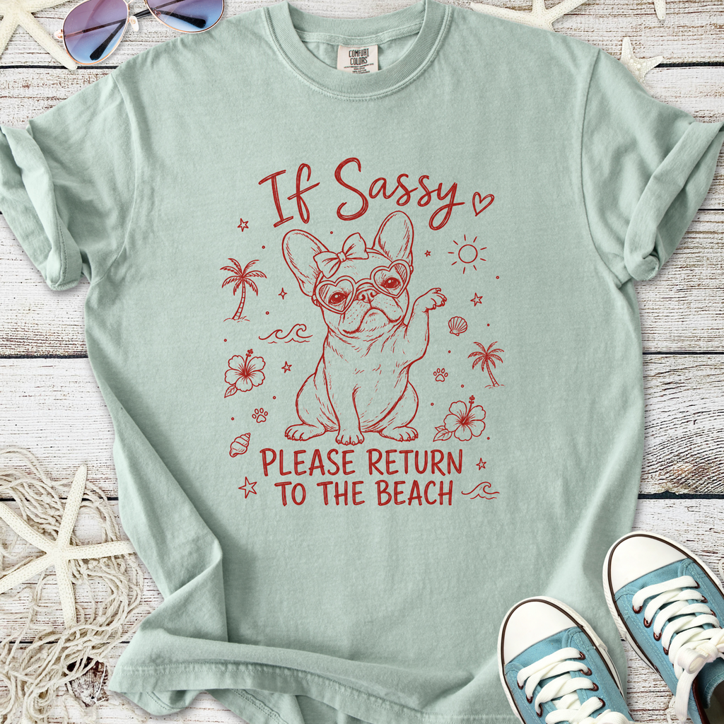 If Sassy, Please Return To The Beach T-Shirt