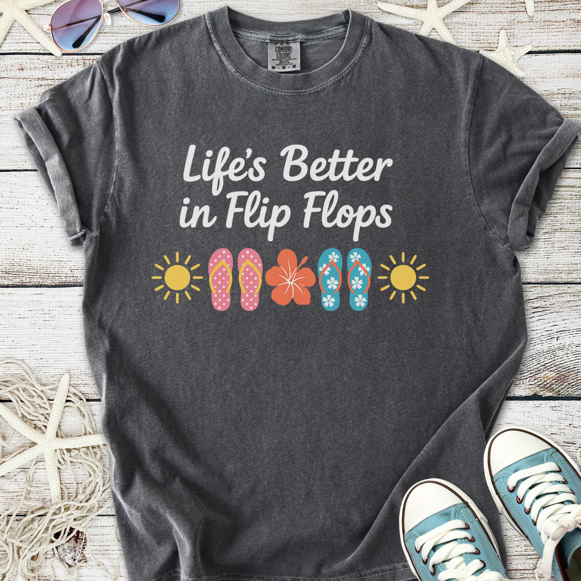 Life's Better In Flip Flops T-shirt