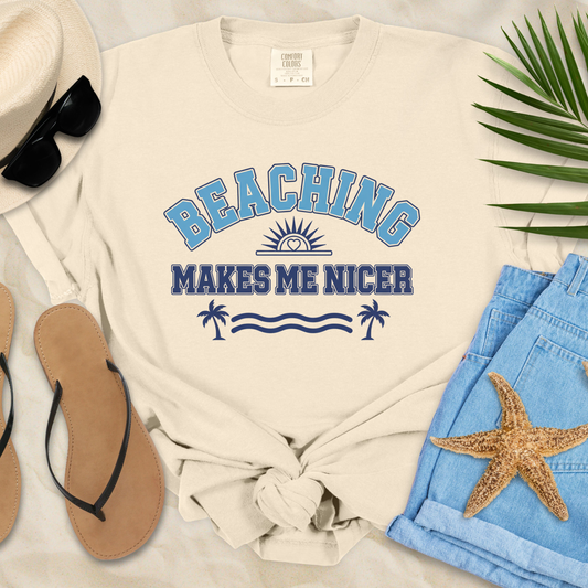 Beaching Makes Me Nicer  T-Shirt