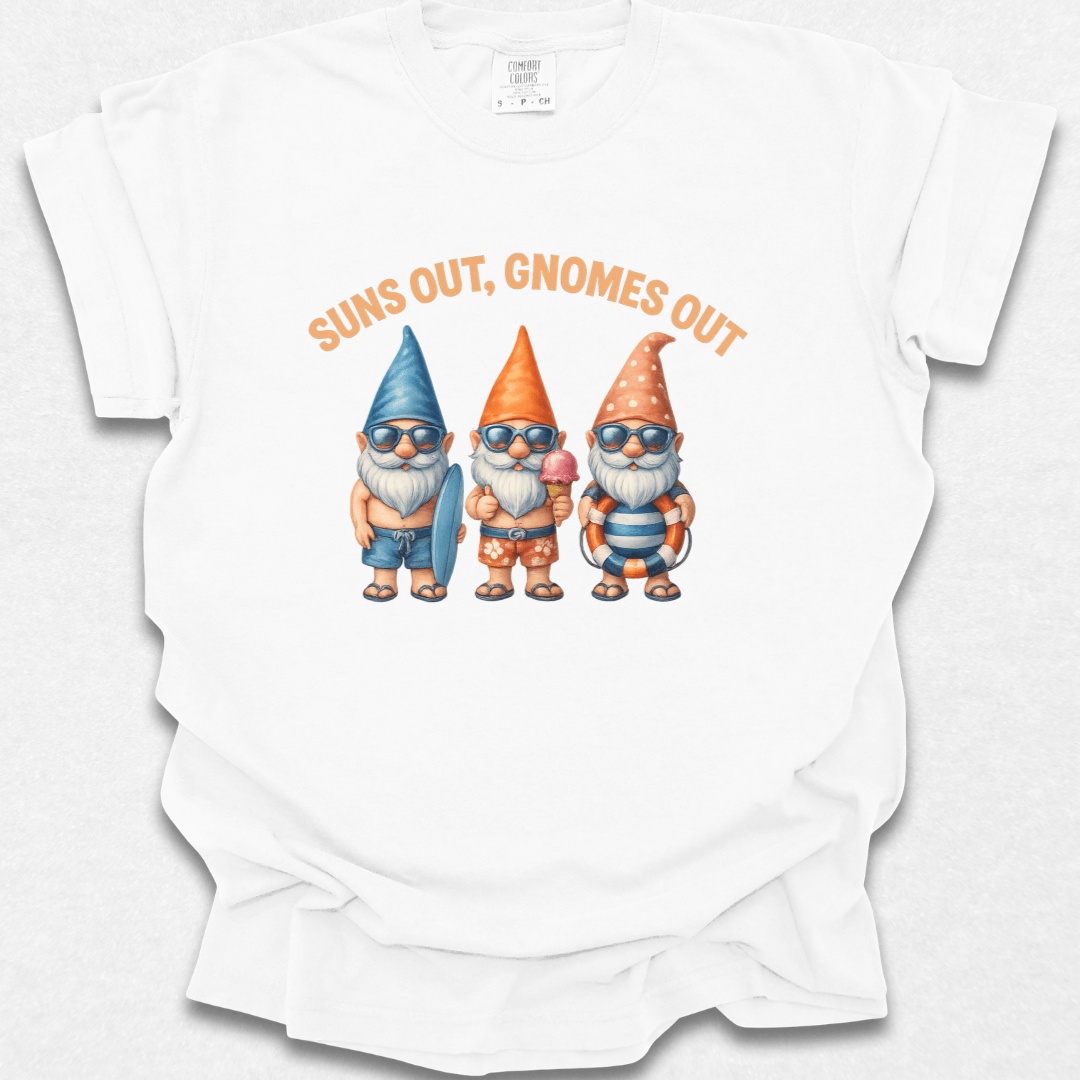 Suns Out Gnomes Out T-shirt