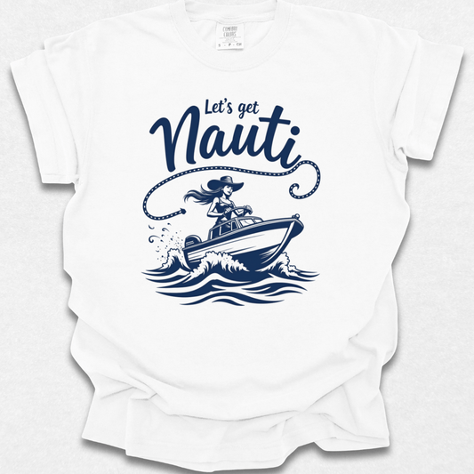 Let's Get Nauti T-shirt
