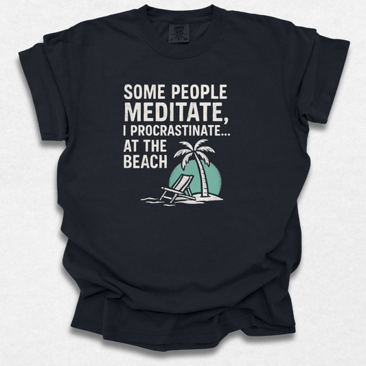 Some People Meditate T-shirt