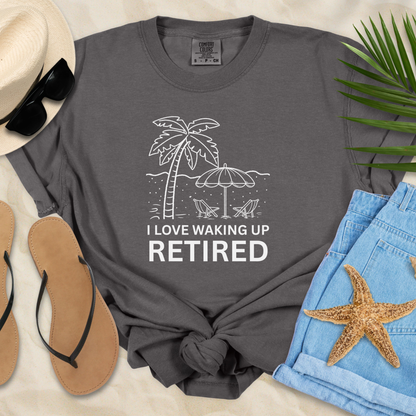 I Love Waking Up Retired  T-Shirt