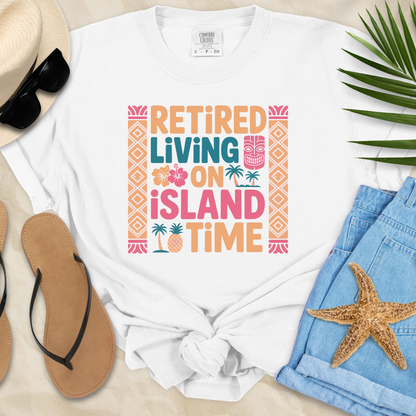 Retired - Living On Island Time T-Shirt