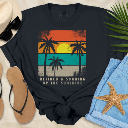 Retired & Soaking Up The Sunshine T-Shirt