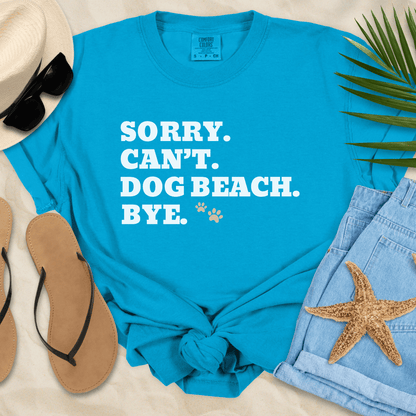Sorry Can't Dog Beach Bye T-Shirt  T-Shirt