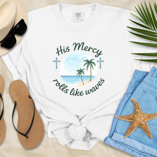 His Mercy Rolls In Waves T-Shirt