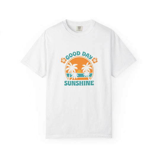 Good Day Sunshine T-shirt