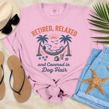 Retired, Relaxed & Covered In Dog Hair  T-Shirt
