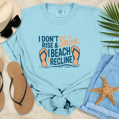 I Don't Rise & Shine T-Shirt