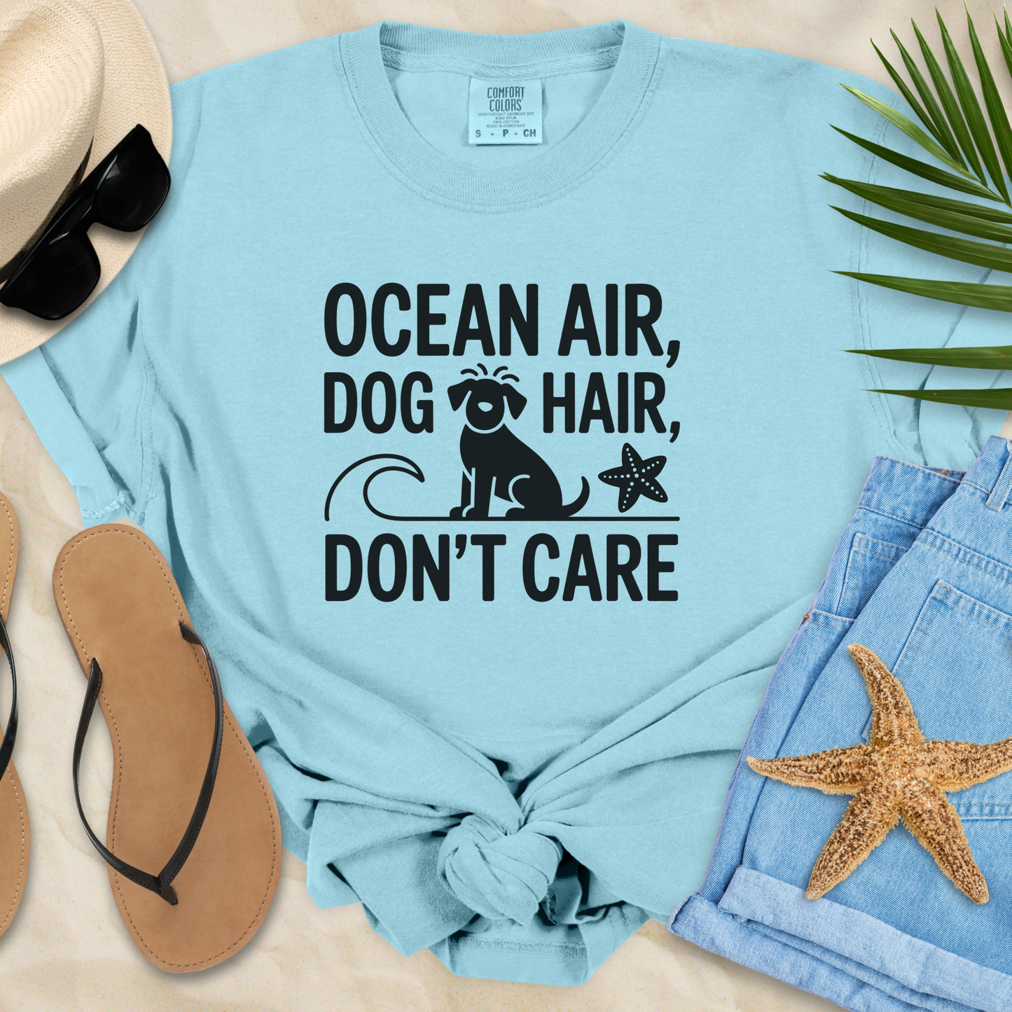 Ocean Air, Dog Hair, Don't Care T-Shirt