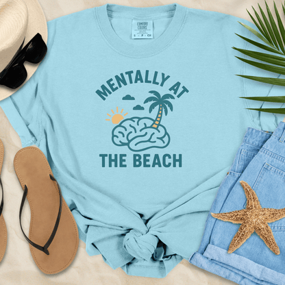 Mentally At The Beach T-Shirt