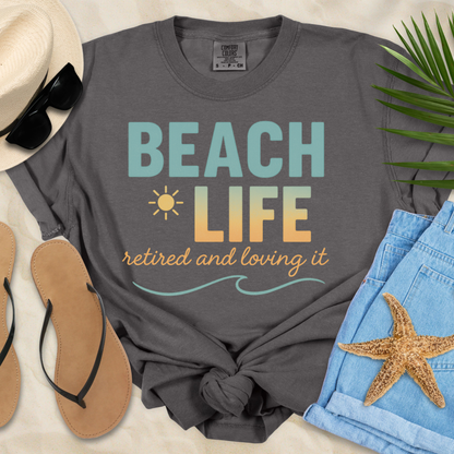 Beach Life-Retired  T-Shirt