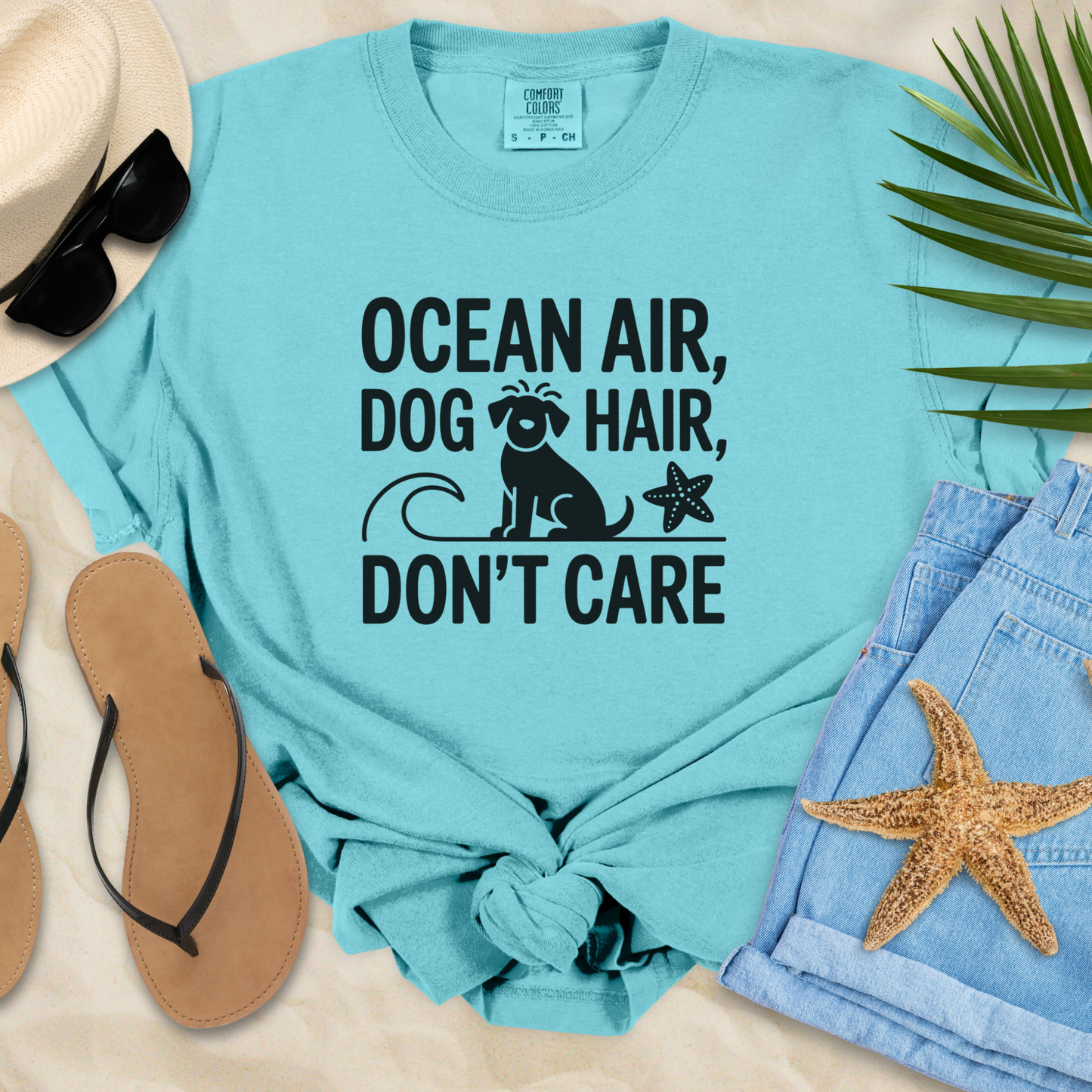 Ocean Air, Dog Hair, Don't Care T-Shirt