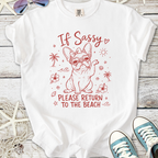 If Sassy, Please Return To The Beach T-Shirt