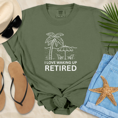 I Love Waking Up Retired  T-Shirt