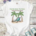 White unisex t-shirt with 'Find Me Under The Palms' graphic, featuring palm trees and a beach chair.