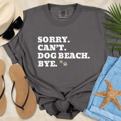 Sorry Can't Dog Beach Bye T-Shirt  T-Shirt