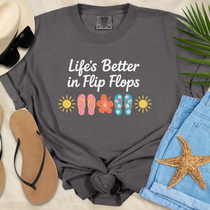 Life's Better In Flip Flops  T-Shirt