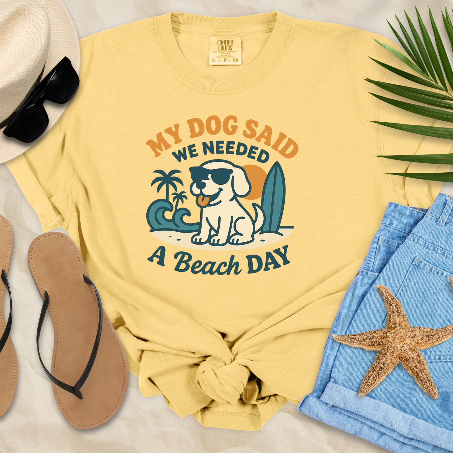 My Dog Said We Needed A Beach Day T-Shirt